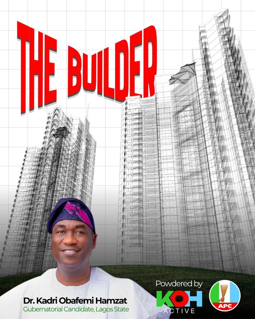 The Builder — Dr. Kadri Obafemi Hamzat